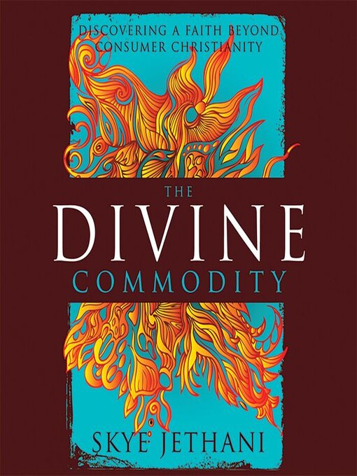 Title details for The Divine Commodity by Skye Jethani - Available
